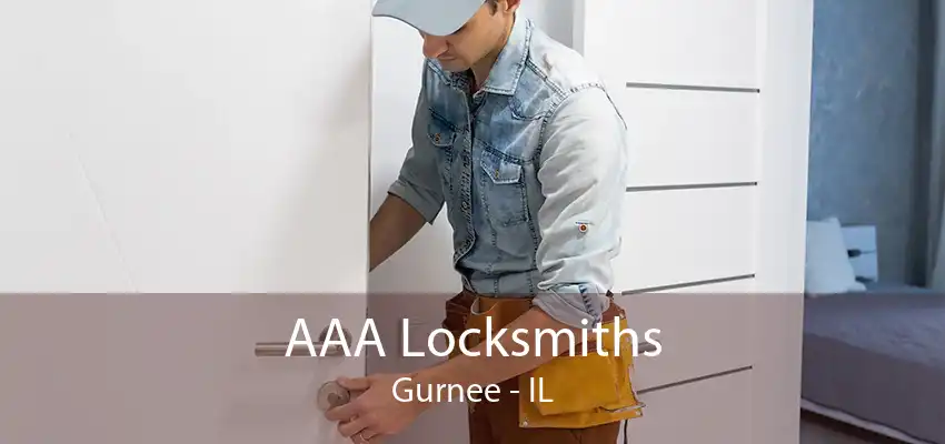 AAA Locksmiths Gurnee - IL