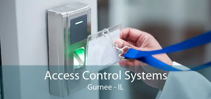 Access Control Systems Gurnee - IL