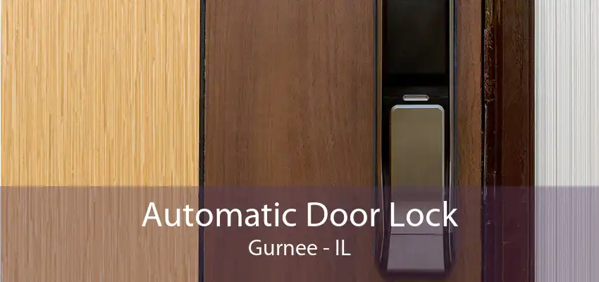 Automatic Door Lock Gurnee - IL