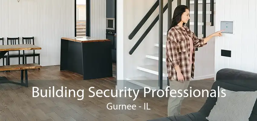 Building Security Professionals Gurnee - IL