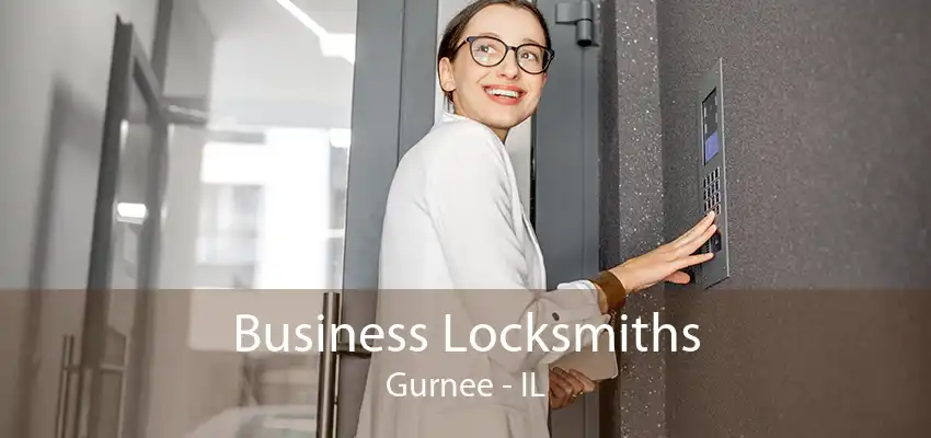 Business Locksmiths Gurnee - IL