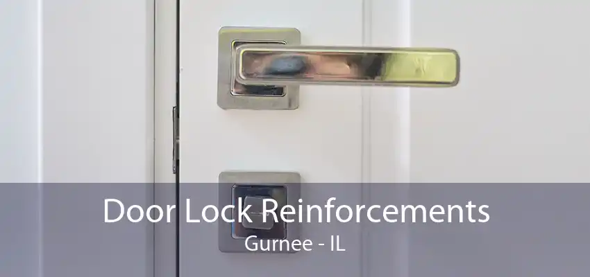 Door Lock Reinforcements Gurnee - IL