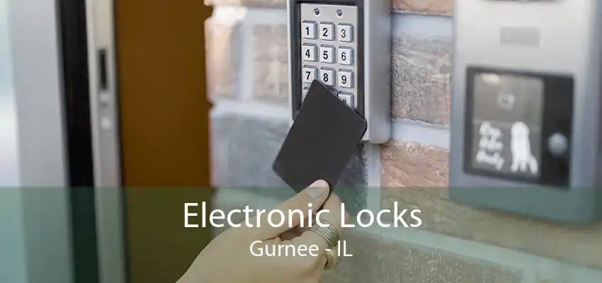 Electronic Locks Gurnee - IL