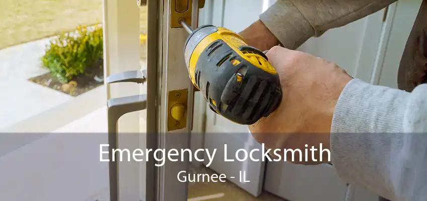 Emergency Locksmith Gurnee - IL