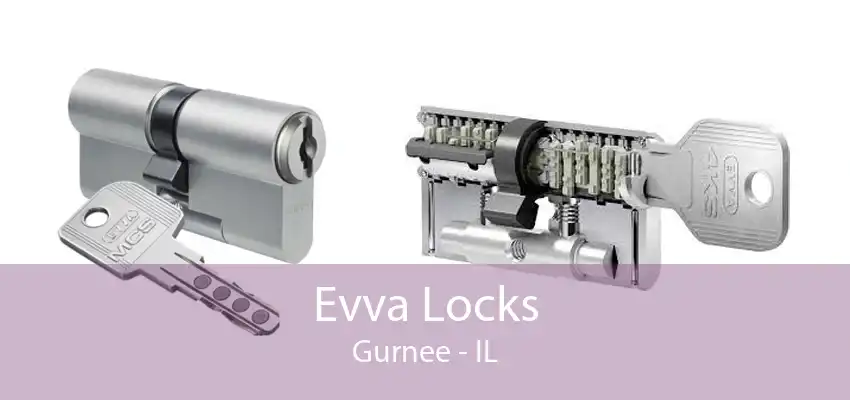 Evva Locks Gurnee - IL