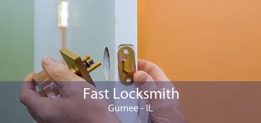 Fast Locksmith Gurnee - IL