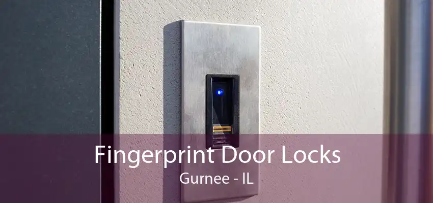 Fingerprint Door Locks Gurnee - IL