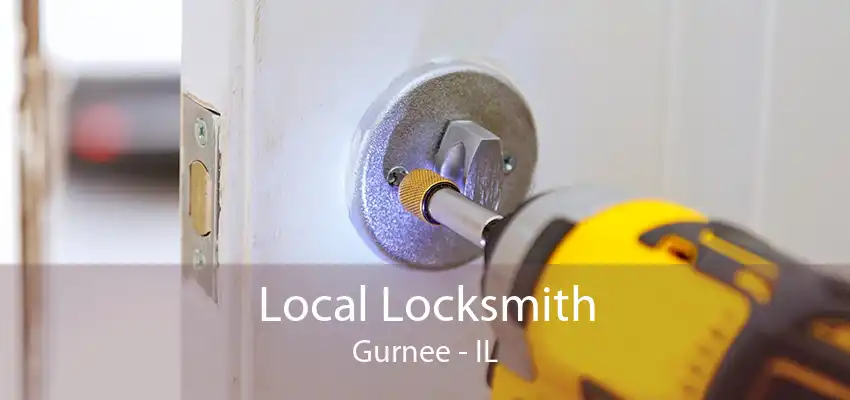 Local Locksmith Gurnee - IL