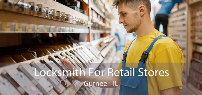 Locksmith For Retail Stores Gurnee - IL