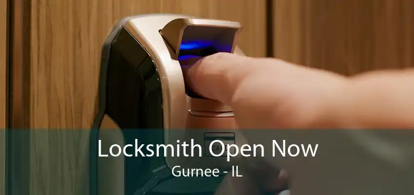 Locksmith Open Now Gurnee - IL