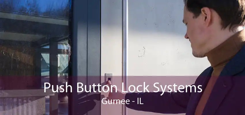 Push Button Lock Systems Gurnee - IL