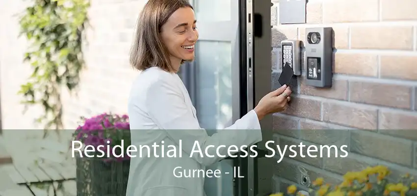 Residential Access Systems Gurnee - IL