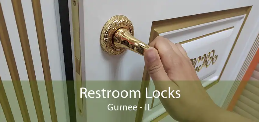 Restroom Locks Gurnee - IL